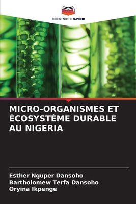 Micro-Organismes Et Écosystème Durable Au Nigeria [French] 620802837X Book Cover