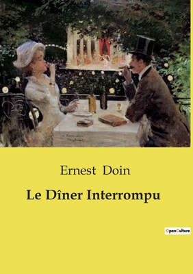 Le Dîner Interrompu [French] B0CXNK9VMN Book Cover
