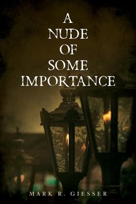 A Nude of Some Importance 1535393149 Book Cover