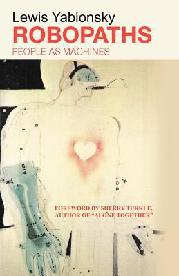 Robopaths: People as Machines 1475946775 Book Cover