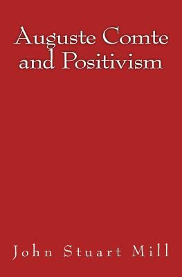 Auguste Comte and Positivism: Original Edition ... 3959401671 Book Cover