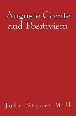 Auguste Comte and Positivism: Original Edition ... 3959401671 Book Cover