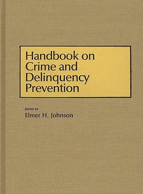 Handbook on Crime and Delinquency Prevention 031324023X Book Cover