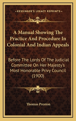 A Manual Showing the Practice and Procedure in ... 1164988476 Book Cover