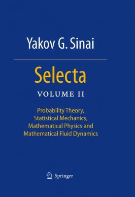 Selecta II: Probability Theory, Statistical Mec... 1441962042 Book Cover