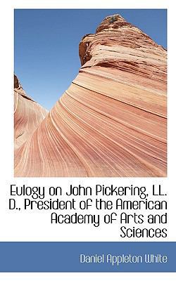 Eulogy on John Pickering, LL. D., President of ... 1115710214 Book Cover