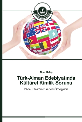 Türk-Alman Edebiyatında Kültürel Kimlik So... [Turkish] 3639671309 Book Cover