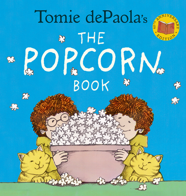 Tomie Depaola's the Popcorn Book 0823439852 Book Cover