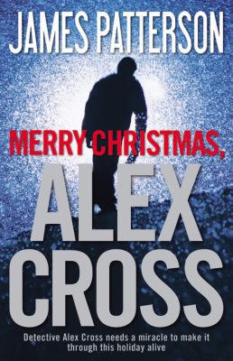 Merry Christmas, Alex Cross 0316399531 Book Cover