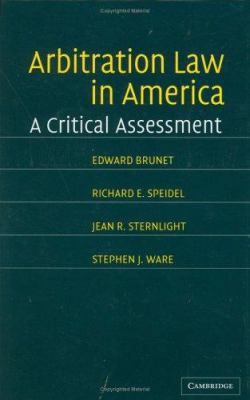 Arbitration Law in America: A Critical Assessment 0521839823 Book Cover