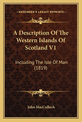 A Description Of The Western Islands Of Scotlan... 1164206567 Book Cover