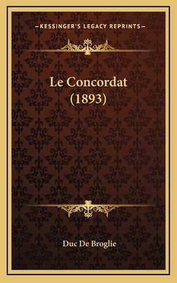 Le Concordat (1893) [French] 1167848543 Book Cover