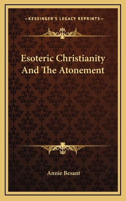 Esoteric Christianity And The Atonement 1168665558 Book Cover