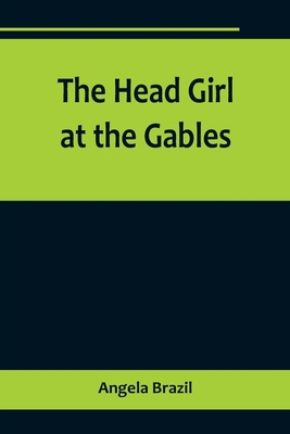 The Head Girl at the Gables 9356572178 Book Cover