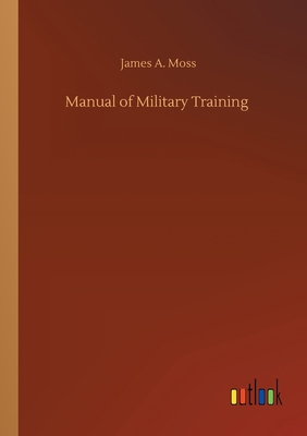 Manual of Military Training 3752412445 Book Cover