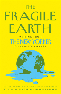 The Fragile Earth: Writing from the New Yorker ... 000844661X Book Cover