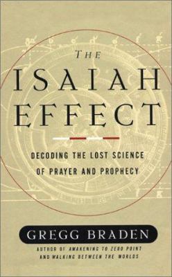 The Isaiah Effect: Decoding the Lost Science of... 1564558401 Book Cover
