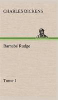 Barnabé Rudge, Tome I [French] 384914609X Book Cover