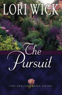 The Pursuit (The English Garden Series #4) 0736909125 Book Cover