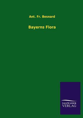Bayerns Flora [German] 3846046302 Book Cover