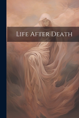 Life After Death 1021948810 Book Cover