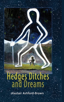 Hedges, Ditches and Dreams 1906834482 Book Cover