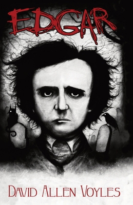 Edgar: Where Poe's Nightmares Began B0D4XHRVXR Book Cover