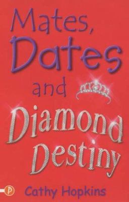 Mates, Dates and Diamond Destiny 185340876X Book Cover
