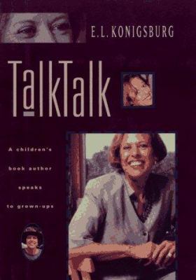 Talk, Talk: A Children's Book Author Speaks to ... 0689319932 Book Cover