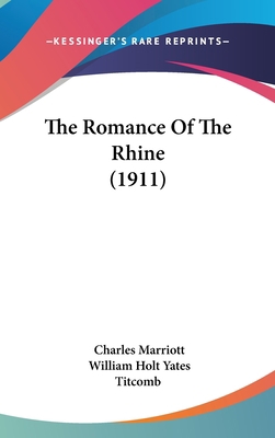 The Romance of the Rhine (1911) 1104701359 Book Cover
