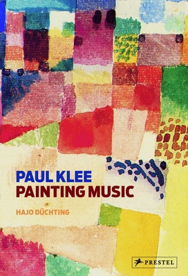 Paul Klee: Painting Music 3791347500 Book Cover