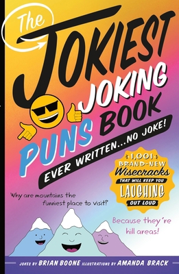 The Jokiest Joking Puns Book Ever Written . . .... 1250201993 Book Cover