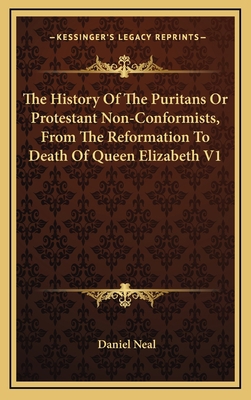 The History Of The Puritans Or Protestant Non-C... 1163411760 Book Cover