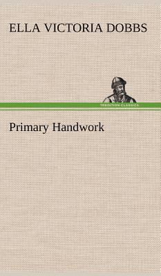 Primary Handwork 3849195635 Book Cover