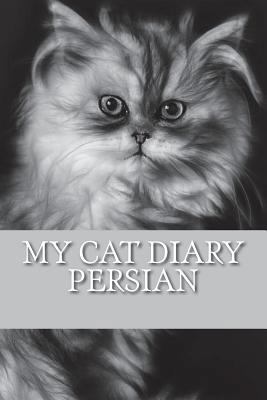 My cat diary: Persian 1722785764 Book Cover