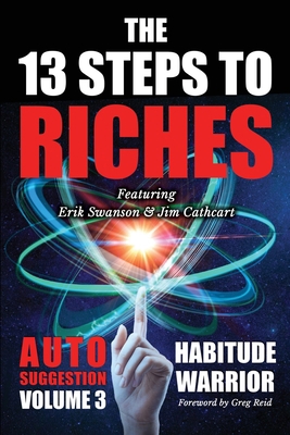 The 13 Steps To Riches: Habitude Warrior Volume... 163792206X Book Cover