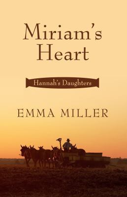 Miriam's Heart (Hannah's Daughters: Thorndike P... [Large Print] 1410443779 Book Cover