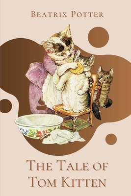 The Tale of Tom Kitten: Original Classics and A... B092L3GM14 Book Cover