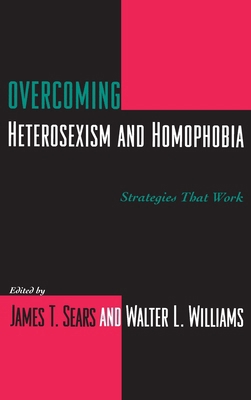 Overcoming Heterosexism and Homophobia: Strateg... 0231104227 Book Cover