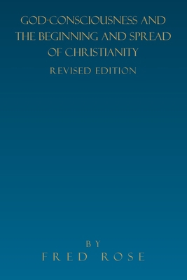 God-Consciousness and the Beginning and Spread ... 1669853497 Book Cover