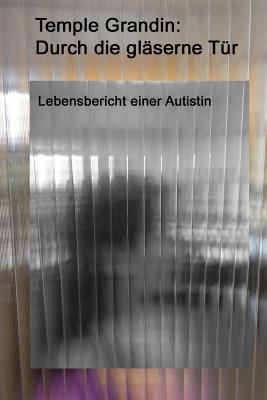 Durch die gläserne Tür: Lebensbericht einer Aut... [German] 3945668034 Book Cover