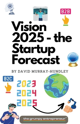 Vision 2025 - the Startup Forecast B0CJDYR52H Book Cover