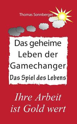 Das geheime Leben der Gamechanger: Resilienz, E... [German] 373861656X Book Cover