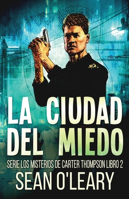 La Ciudad del Miedo [Spanish] 4824178177 Book Cover