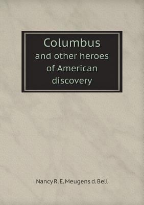 Columbus and other heroes of American discovery 5518706685 Book Cover