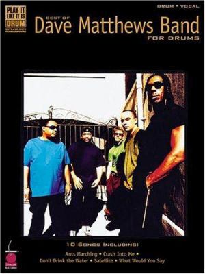 Best of the Dave Matthews Band for Drums 1575602776 Book Cover