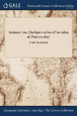 Armance: ou, Quelques scènes d'un salon de Pari... [French] 1375175602 Book Cover