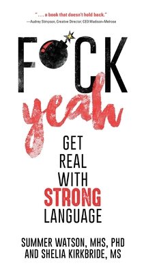 Fuck Yeah: Get Real With Strong Language 1633939154 Book Cover