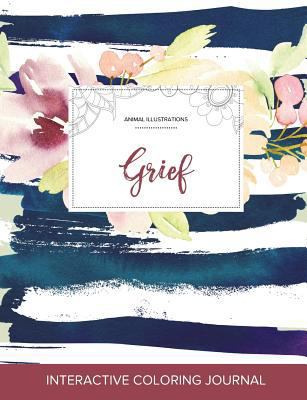 Adult Coloring Journal: Grief (Animal Illustrat... 1359811567 Book Cover