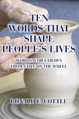 Ten Words That Shape People's Lives: Word Studi... 1794015418 Book Cover